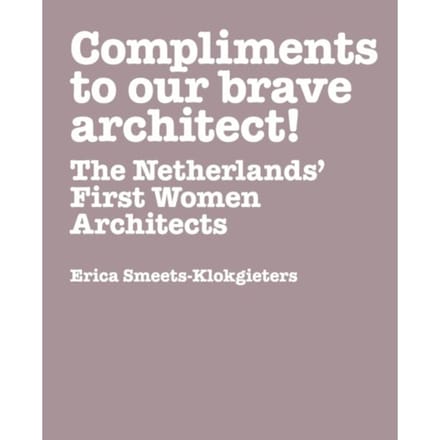 'Compliments To Our Brave Architect!' - Erica M. Smeets-Klokgieters