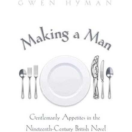Making A Man - Hyman, Gwen