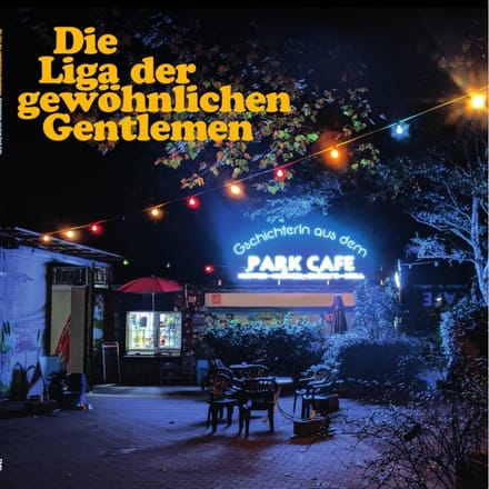Die Liga Der Gewöhnlichen Gentlemen - Gschichterln Aus Dem Park Café (CD)