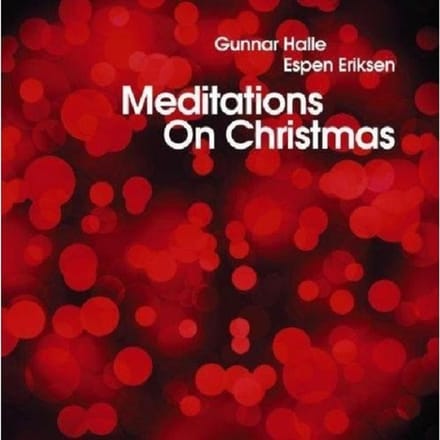 Espen Eriksen & Gunnar Halle - Meditations On Christmas (CD)
