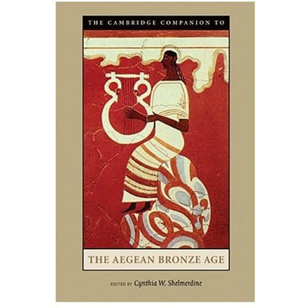 The Cambridge Companion To The Aegean Bronze Age