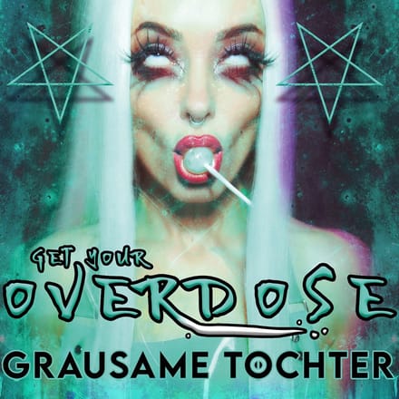 Grausame Tochter - Get Your Overdose (CD)