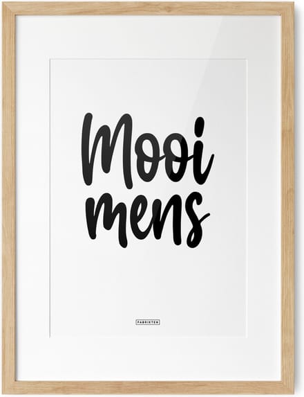 Fabrikten Tekstposter Mooi mens - A3