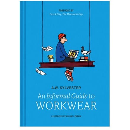 An Informal Guide To Workwear - A.W. Sylvester