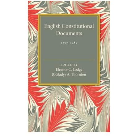 English Constitutional Documents, 1307-1485