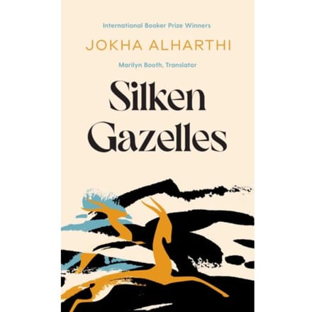 Silken Gazelles - Alharthi, Jokha