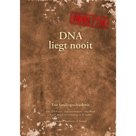 Dna Liegt Nooit - Onwettig - Eleonore Josefsson-d'Arnault