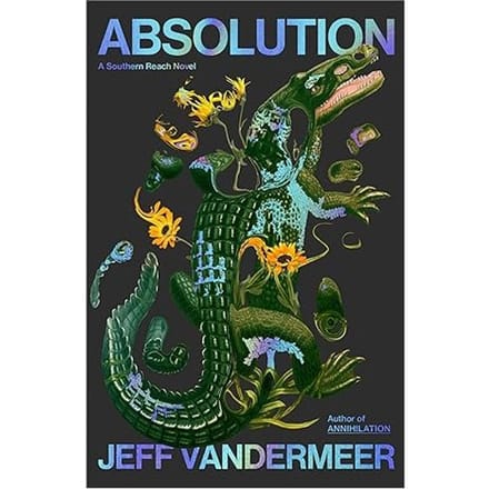 Absolution - Southern Reach - Jeff VanderMeer