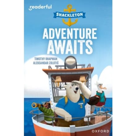 Readerful Independent Library: Oxford Reading Level 8: Shackleton - Timothy Knapman