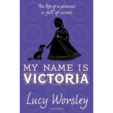 My Name Is Victoria - Lucy Worsley