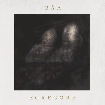 Bâ'a - Egrégore (CD)