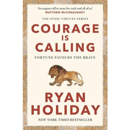 Courage Is Calling - Ryan Holiday
