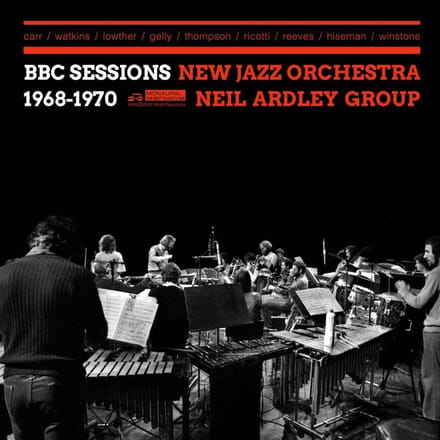 New Jazz Orchestra & Neil Ardley Group - BBC Sessions 1968-1970 (CD)
