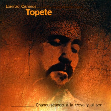 Lorenzo Cisneros - Topete (CD)