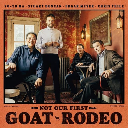 Not Our First Goat Rodeo - Yo Ma -yo, Stuart Duncan, Edga