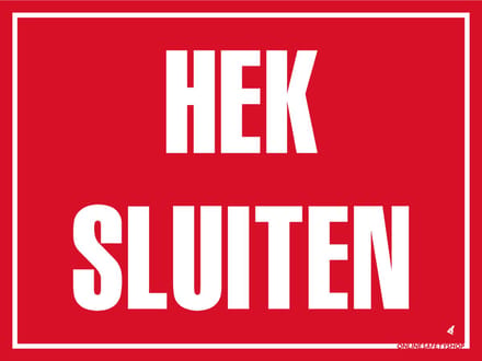Hek sluiten bord - Forex - 30 x 40 cm - Weerbestendig