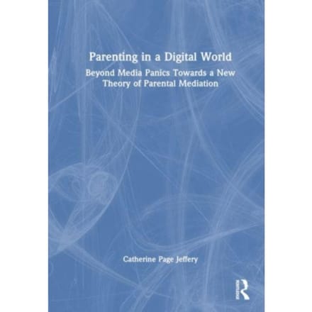 Parenting In A Digital World - Catherine (Univesity of Sydney P