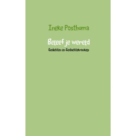 Beleef Je Wereld - Ineke Posthuma