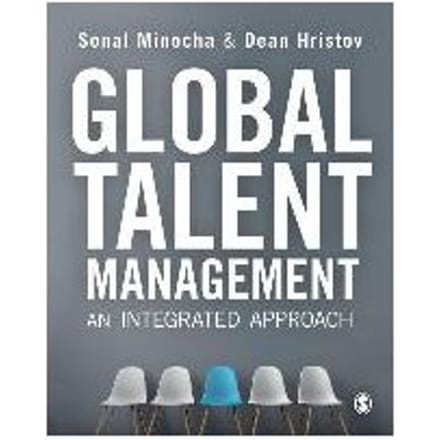 Global Talent Management: An Integrated Approach - Minocha