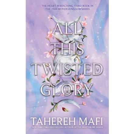 All This Twisted Glory - This Woven Kingdom - Tahereh Mafi