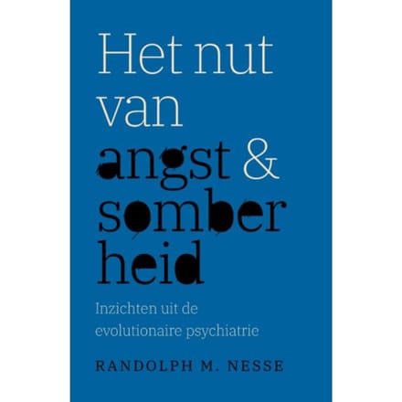 Het Nut Van Angst En Somberheid - Randolph Nesse