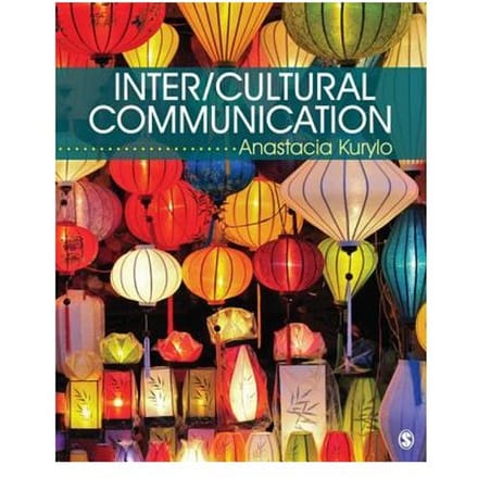 Inter/Cultural Communication: Representation And Construction Of Culture - Kurylo