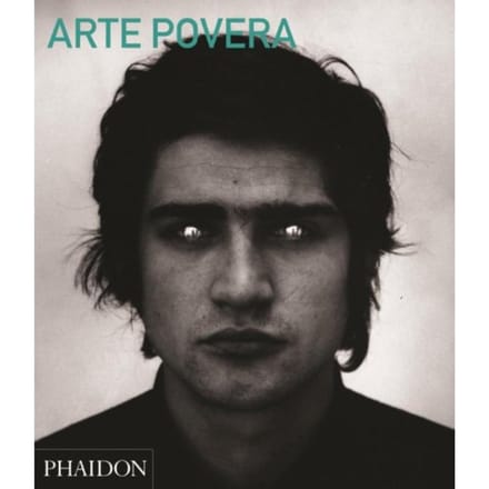Arte Povera - Christov-Bakargiev, Carolyn