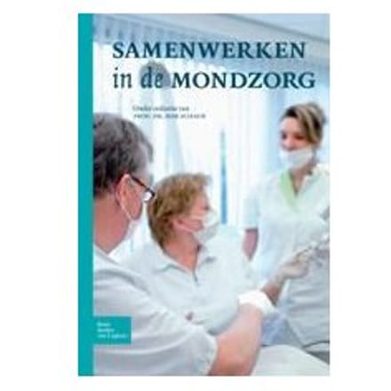 Samenwerken In De Mondzorg - R.M.H. Schaub