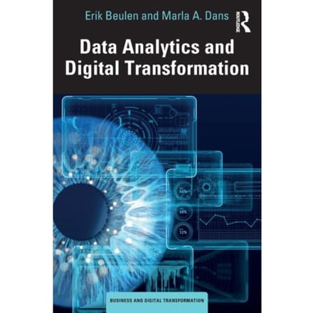 Data Analytics And Digital Transformation - Business And Digital Transformation - Erik Beulen