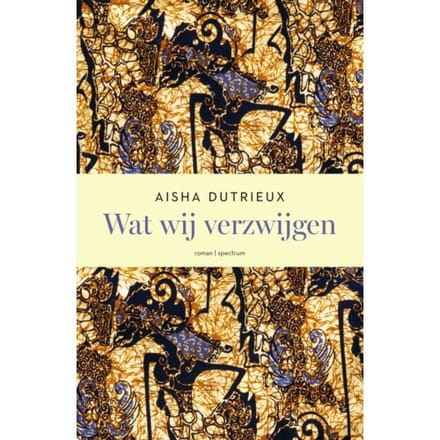 Wat Wij Verzwijgen - Aisha Dutrieux