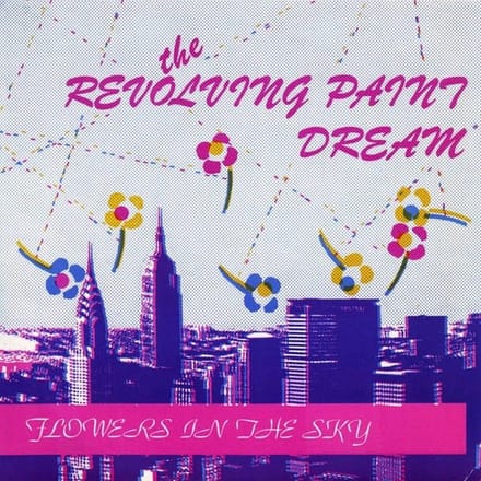 Revolving Paint Dream - Flowers In The Sky (7" Single) (Coloured Vinyl) (Limited Edition)