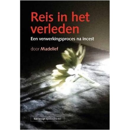Reis In Het Verleden - Tobi Vroegh Egodocumenten - Madelief