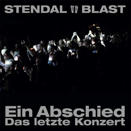 Stendal Blast - Ein Abschied: Das Letzte Konzert (CD) (Limited Edition)