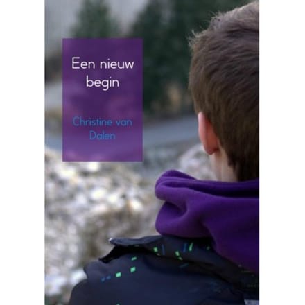 Een Nieuw Begin - Christine van Dalen