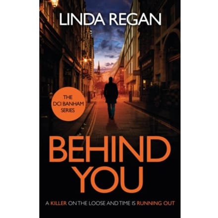 Behind You - The Dci Banham Series - Linda Regan