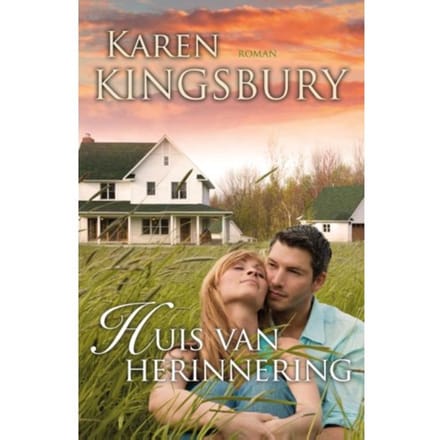 Huis Van Herinnering - Samen Onderweg - Karen Kingsbury