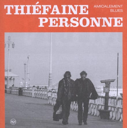 Amicalement Blues - Hubert Thiéfaine -félix & Paul