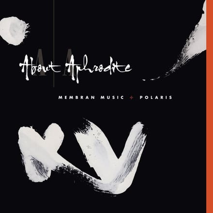 Membran Music/Polaris - About Aphrodite