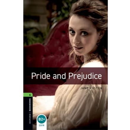 Oxford Bookworms Library: Level 6: Pride And Prejudice - Oxford Bookworms Elt - Jane Austen