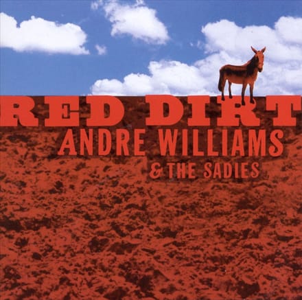 Red Dirt - Andre Williams & Sadies