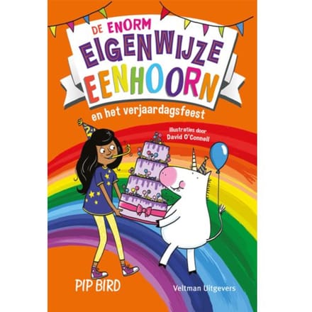 De Enorm Eigenwijze Eenhoorn En Het Verjaardagsfeest - Pip Bird