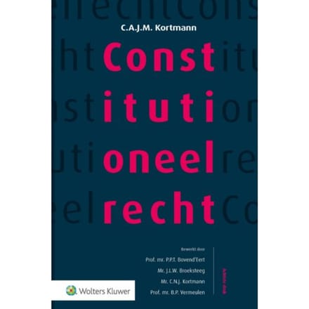 Constitutioneel Recht, Softcover Editie - C.A.J.M. Kortmann