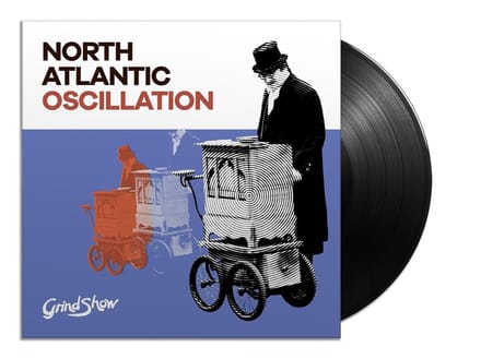 Grind Show - North Atlantic Oscillation