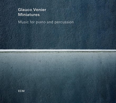 Glauco Venier - Miniatures (CD)