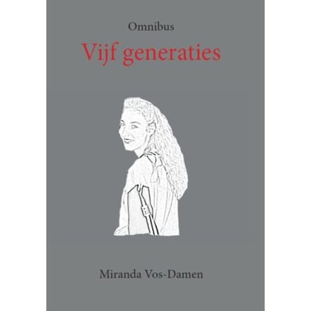 Vijf Generaties - Miranda Vos-Damen