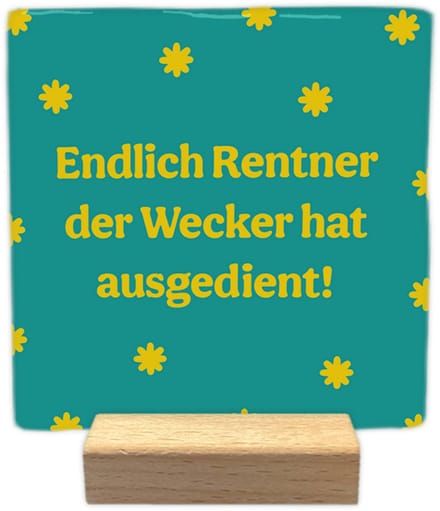 Decoratie tegeltje met tekst - Endlicht Rentner - keramisch - 10x10 cm - inclusief houder