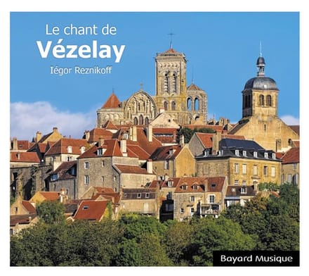 Iegor Reznikoff - Le Chant De Vézelay (CD)