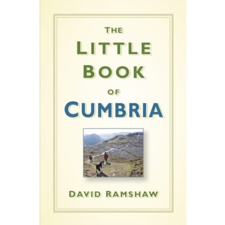 The Little Book Of Cumbria - David Ramshaw