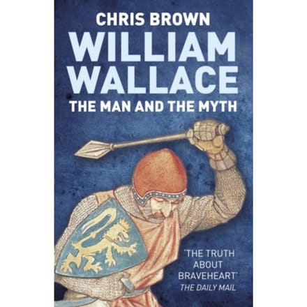 William Wallace: The Man And The Myth - Dr Chris Brown