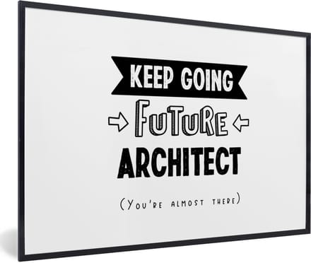 Fotolijst incl. Poster - Quote - Architect - Studeren - 90x60 cm - Posterlijst